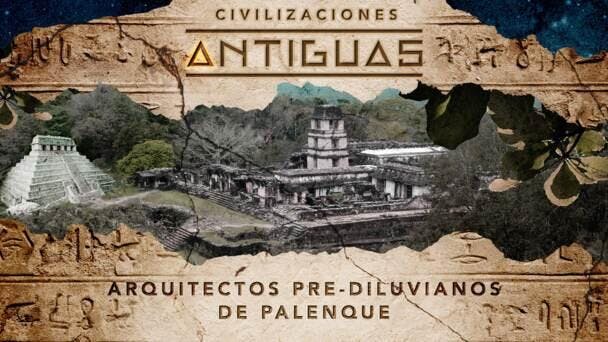 Arquitectos prediluvianos de Palenque