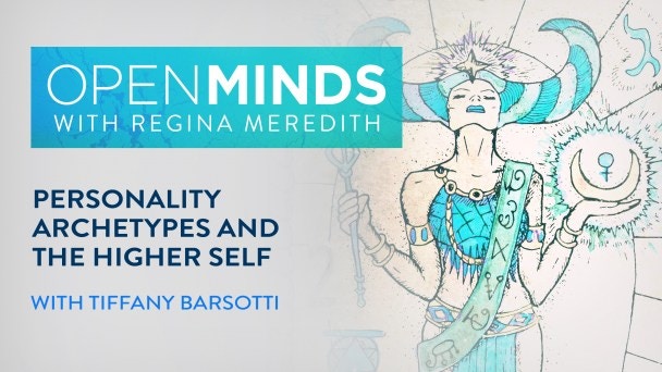 Personality Archetypes and the Higher Self with Tiffany Barsotti