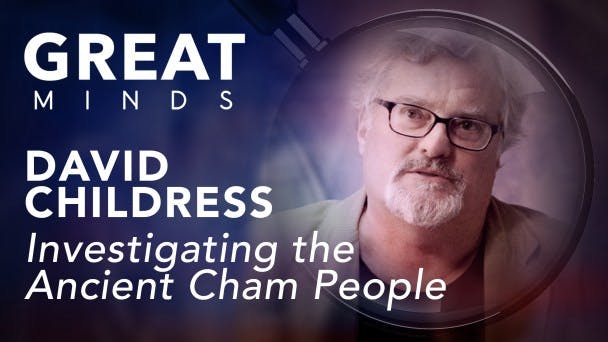 David Childress: Investigating the Ancient Cham People