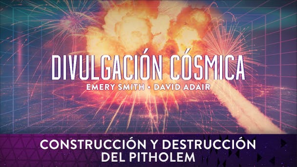 Construcción Y Destrucción del Pitholem