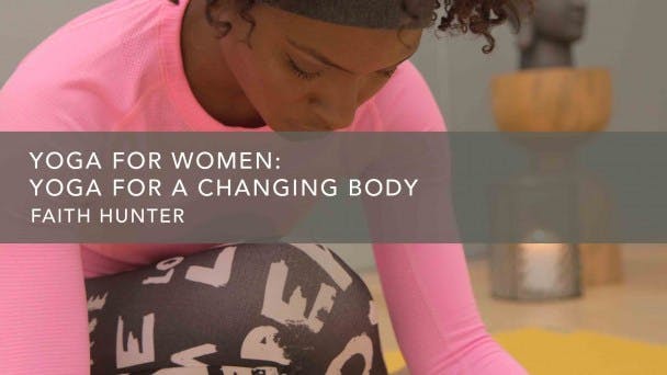 Yoga for a Changing Body