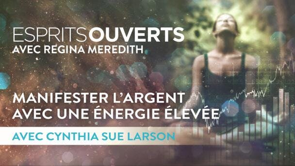 Manifester l'argent avec une énergie élevée 