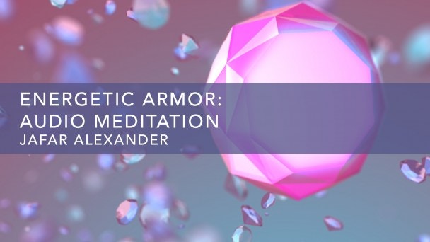 Energetic Armor: Audio Meditation