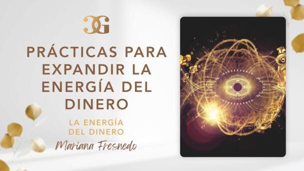 Prácticas para expandir la energía del dinero