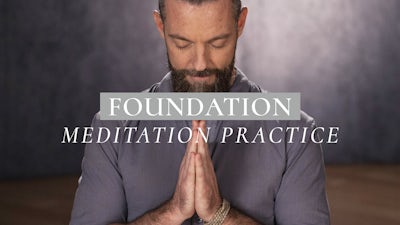 Foundation: Meditation Practice