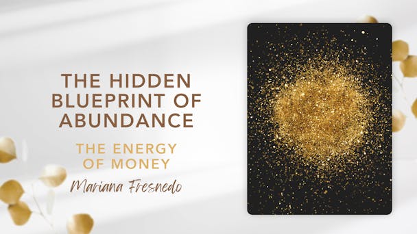 The Hidden Blueprint of Abundance