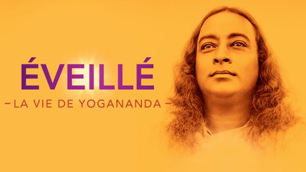 Éveillé : La vie de Yogananda