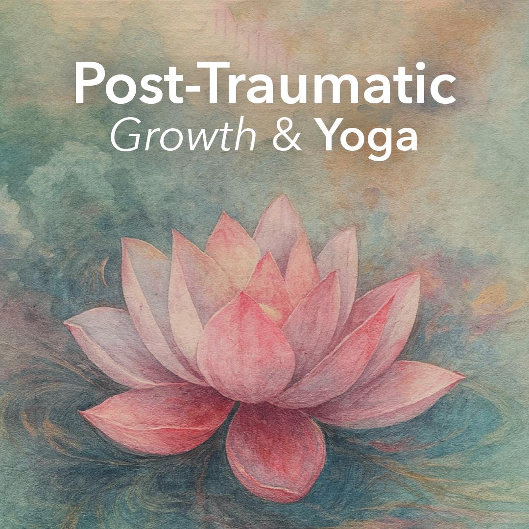 Post-Traumatic Growth and Yoga