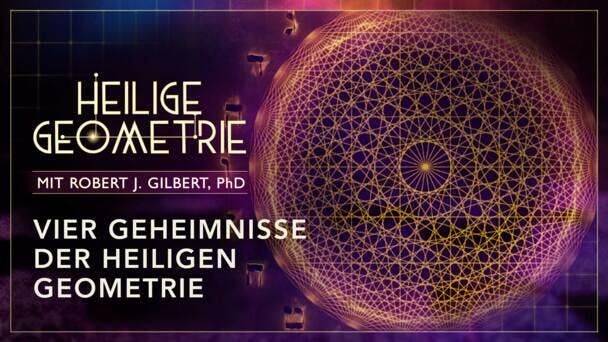 Vier Geheimnisse der Heiligen Geometrie