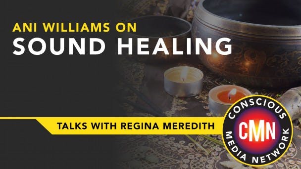 Ani Williams on Sound Healing