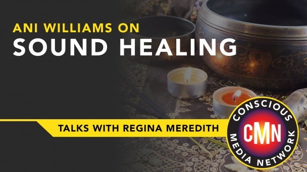 Ani Williams on Sound Healing
