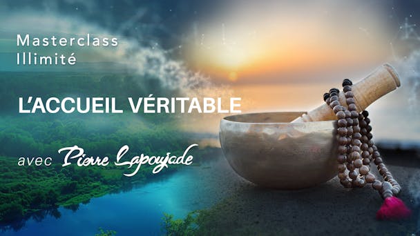 Pratique guidée de l’accueil véritable