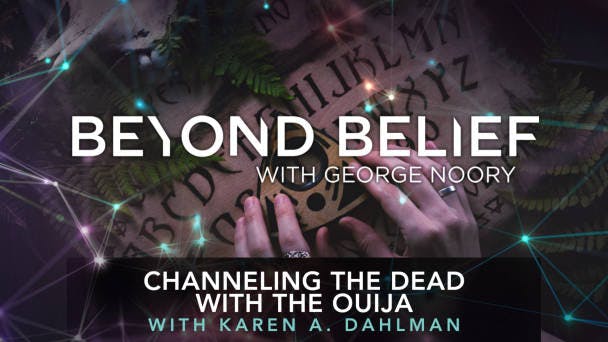 Channeling the Dead with the Ouija with Karen A. Dahlman