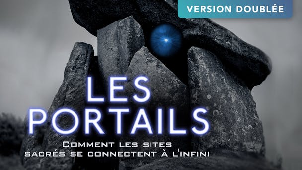 Les Portails : Comment les sites sacrés se connectent à l'infini