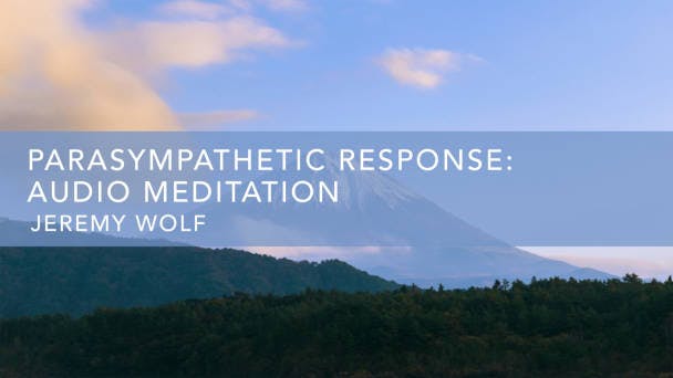 Parasympathetic Response: Audio Meditation
