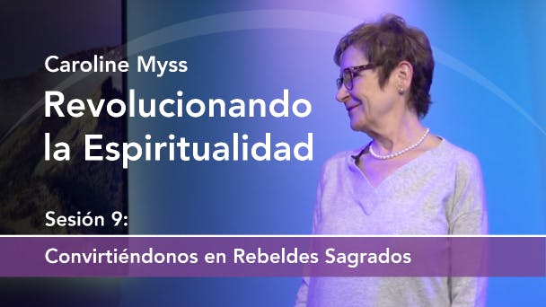 Convirtiéndonos en Rebeldes Sagrados