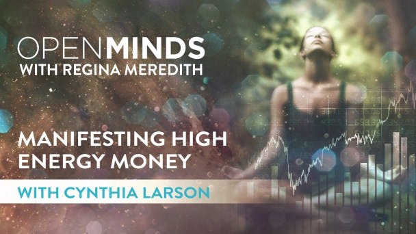 Manifesting High Energy Money with Cynthia Larson