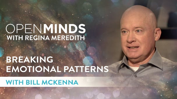 Breaking Emotional Patterns with Bill McKenna