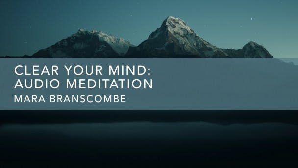 Clear Your Mind: Audio Meditation