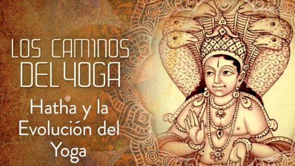 Hatha y la evolución del Yoga