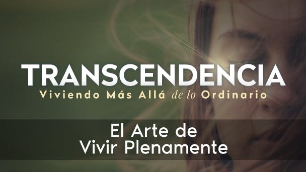 El Arte de Vivir Plenamente