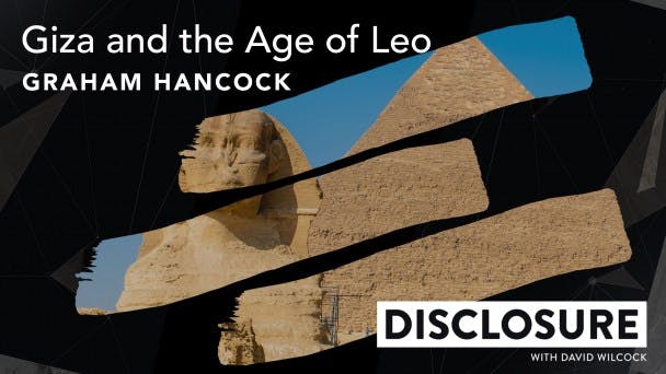 Giza and the Age of Leo with Graham Hancock