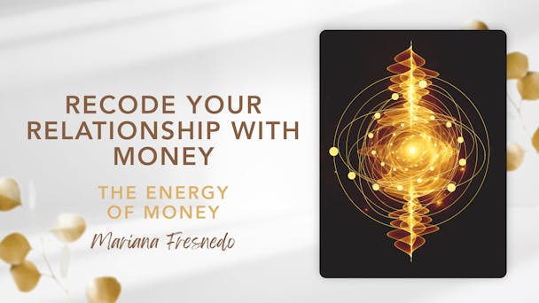 Recode Your Relationship with Money