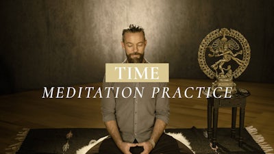 Time: Meditation Practice