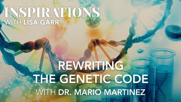 Rewriting the Genetic Code with Dr. Mario Martinez Video