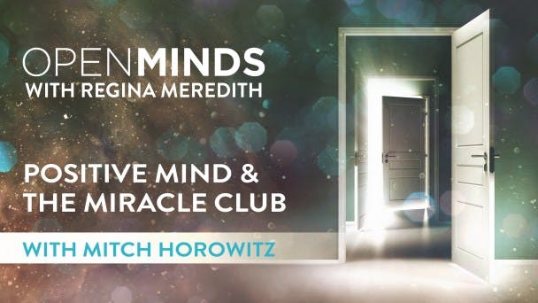 Positive Mind & The Miracle Club with Mitch Horowitz