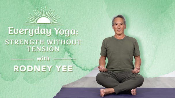 Everyday Yoga: Strength without Tension