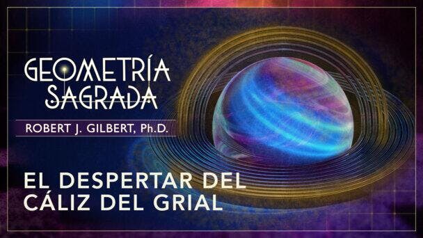 El despertar del cáliz del Grial