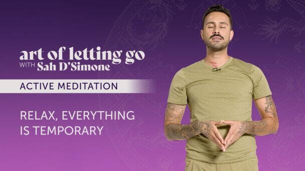 Relax, Everything Is Temporary Guided Meditation