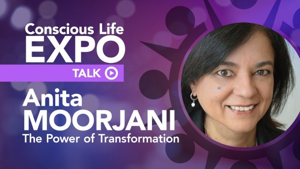 Anita Moorjani: The Power of Transformation