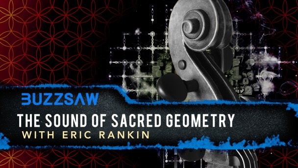 The Sound of Sacred Geometry with Eric Rankin