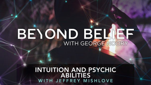 Intuition and Psychic Abilities with Jeffrey Mishlove