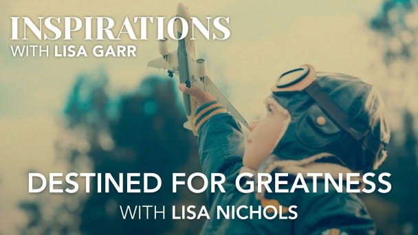 Destined for Greatness with Lisa Nichols Video