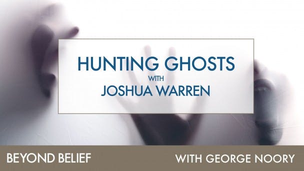 Joshua Warren on Hunting Ghosts