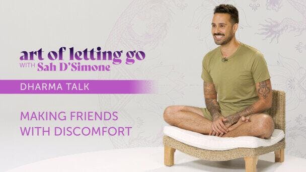 Making Friends With Discomfort