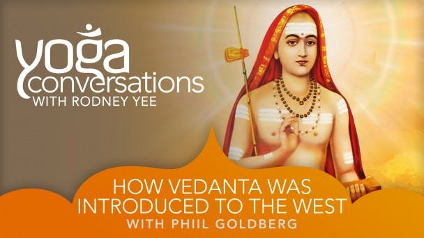 Phil Goldberg: How Vedanta was Introduced to the West