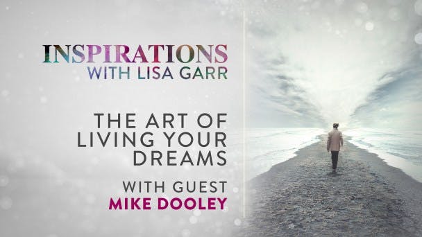 The Art of Living Your Dreams with Mike Dooley