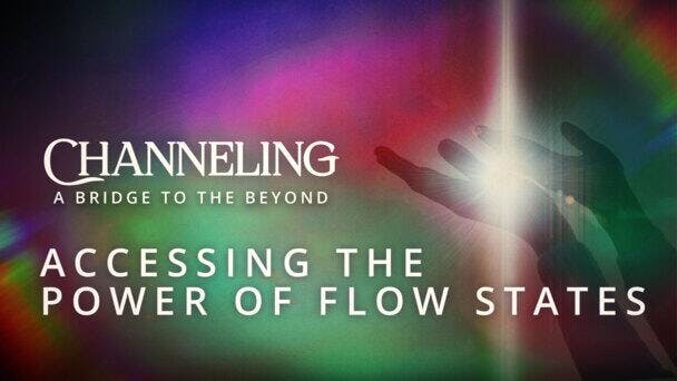 Accessing the Power of Flow States