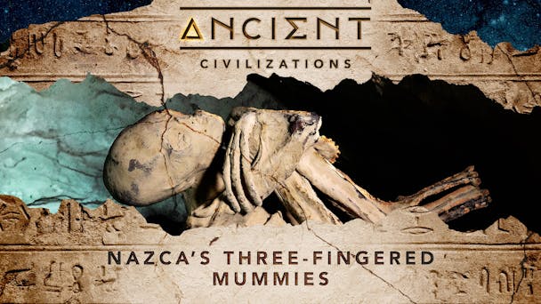 Nazca’s Three-Fingered Mummies