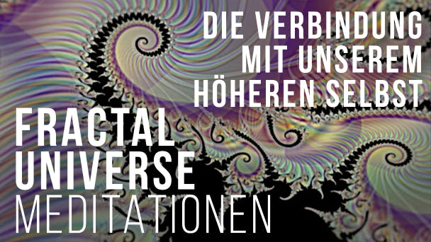 Die Verbindung mit unserem höheren Selbst