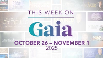 This Week on Gaia: October 26 - November 1