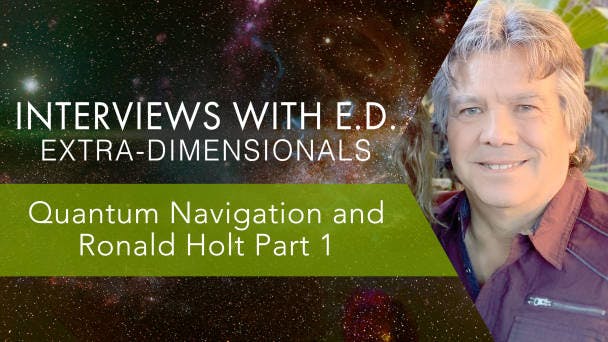 Quantum Navigation and Ronald Holt Part 1