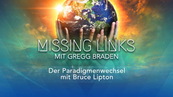 Der Paradigmenwechsel mit Bruce Lipton