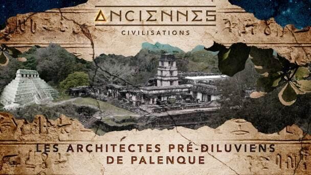Les architectes pré-diluviens de Palenque
