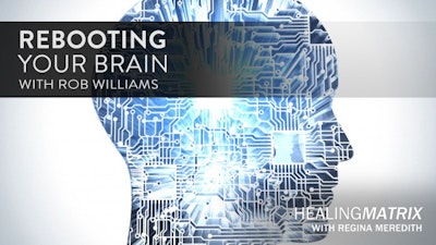 Rob Williams on Rebooting Your Brain