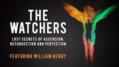 The Watchers: Lost Secrets of Ascension, Resurrection and Perfection